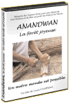 ANANDWAN. LA FORÊT JOYEUSE